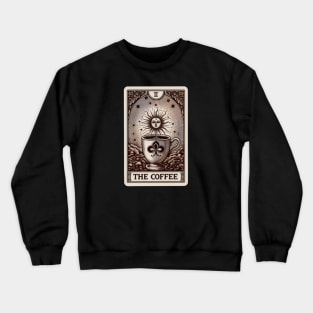 The Coffee - Tarot Card Crewneck Sweatshirt